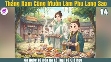 [HV] Thẳng Nam Cũng Muốn Làm Phu Lang Sao